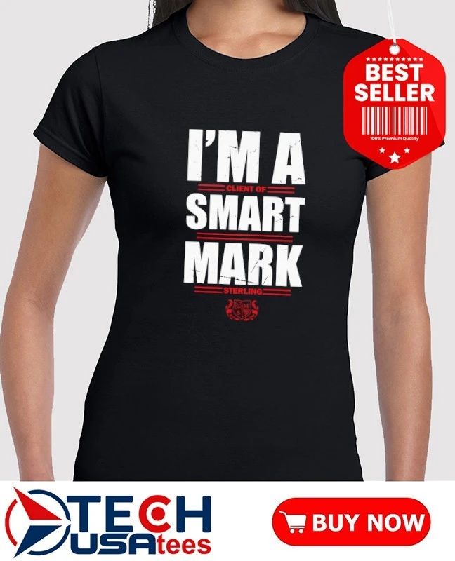 Smart Mark Sterling I’m a Client of Smart Mark Sterling shirt