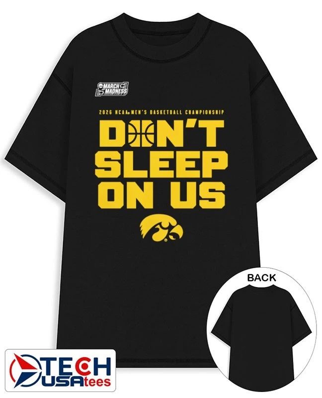Don’t Sleep On Us Iowa Hawkeyes 2026 NCAA Men’s Basketball Tournament March Madness shirt by shopncaasports