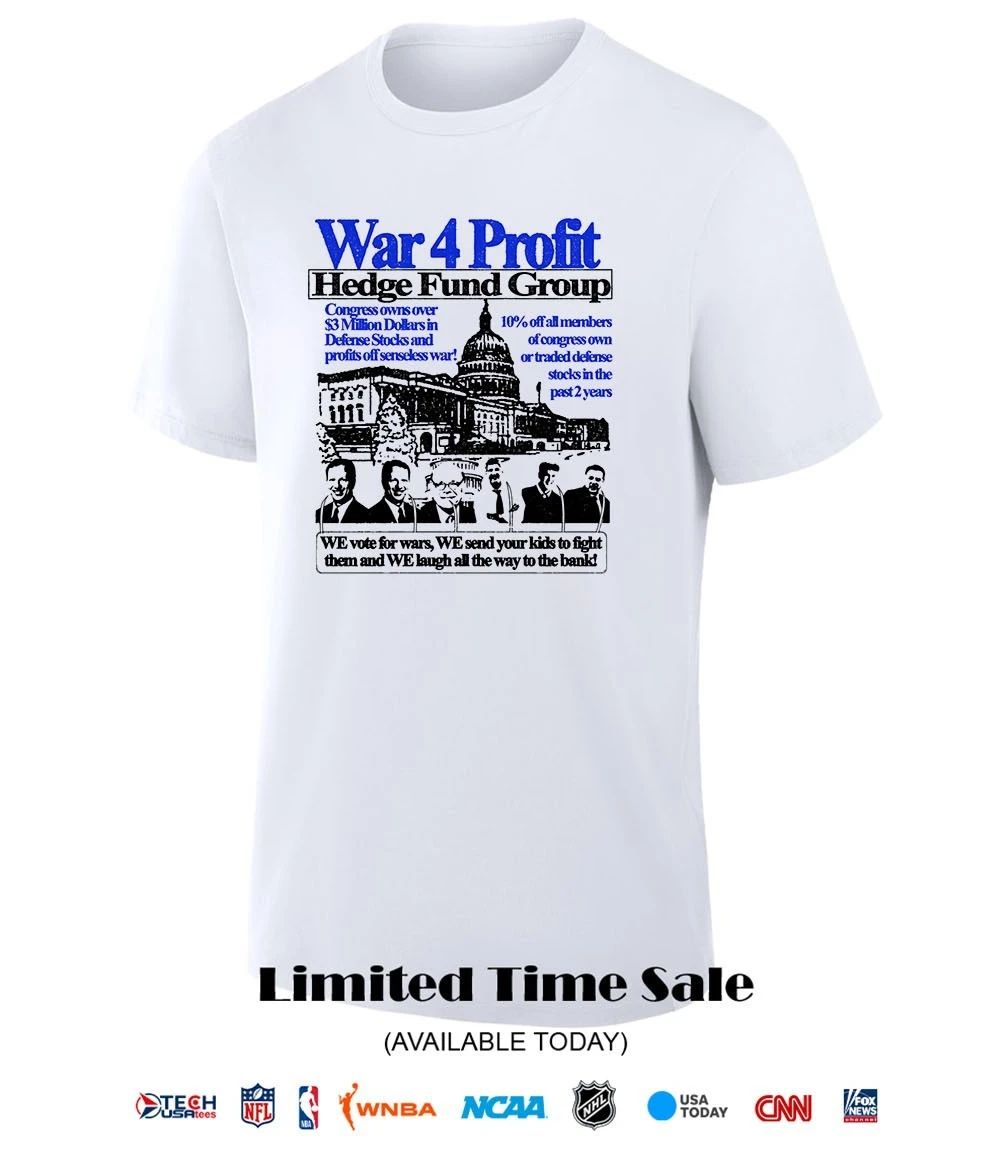 War 4 Profit Hedge Fund Group shirt