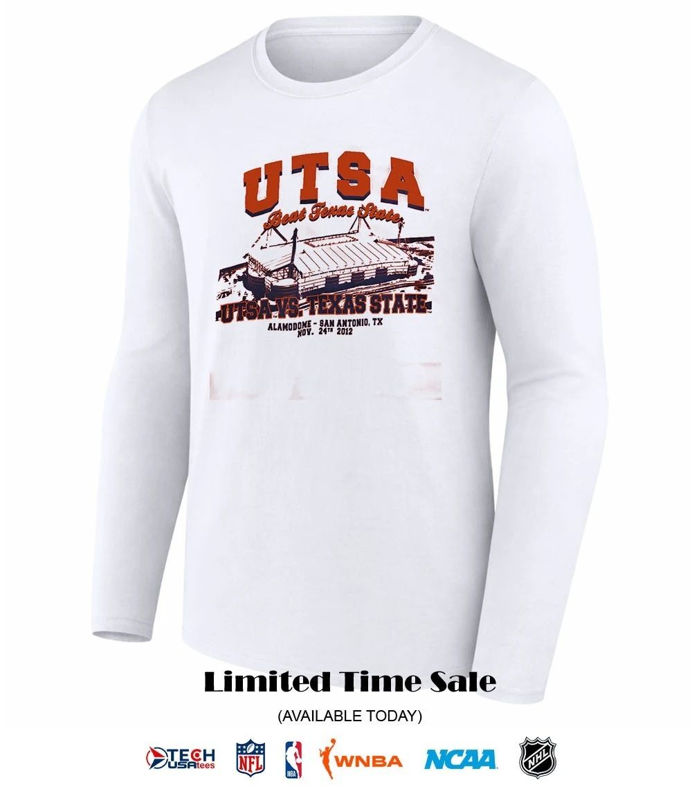 UTSA beat Texas State Stadium Alamodome in San Antonio Texas 2012 shirt