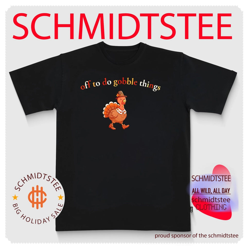 Off To Do Gobble Things Thanksgiving 2026 Shirt