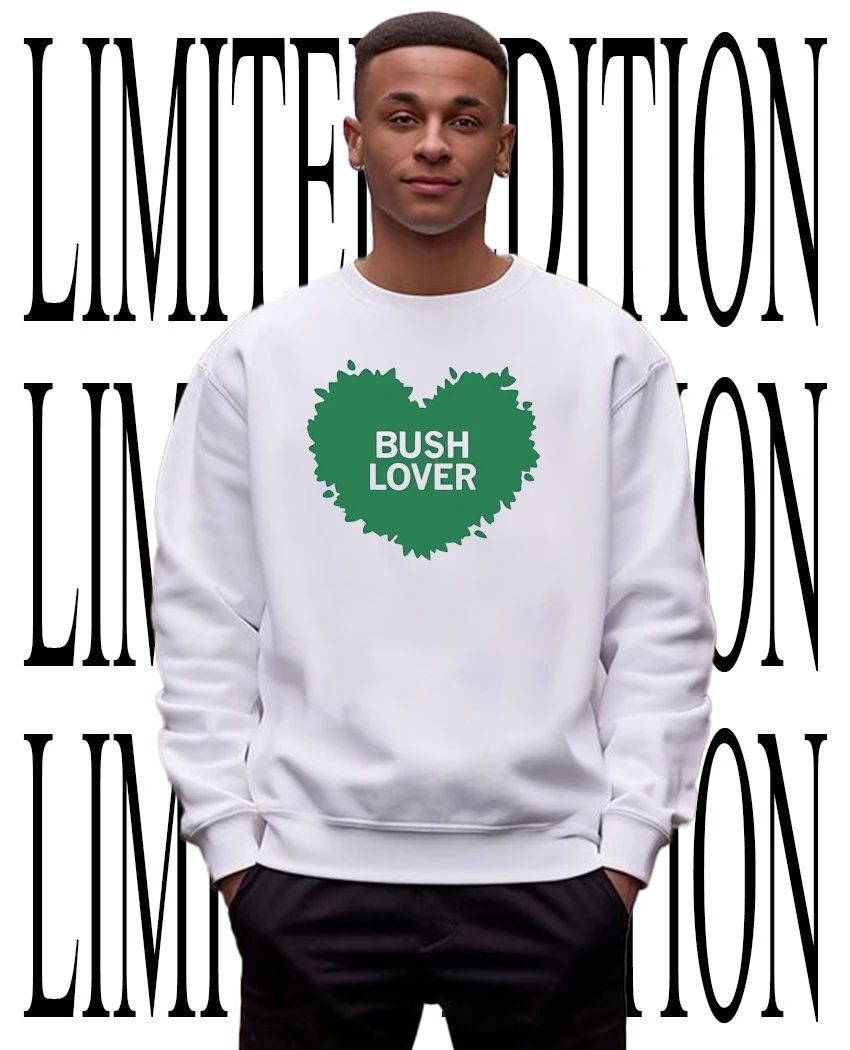 Bush Lover heart shirt