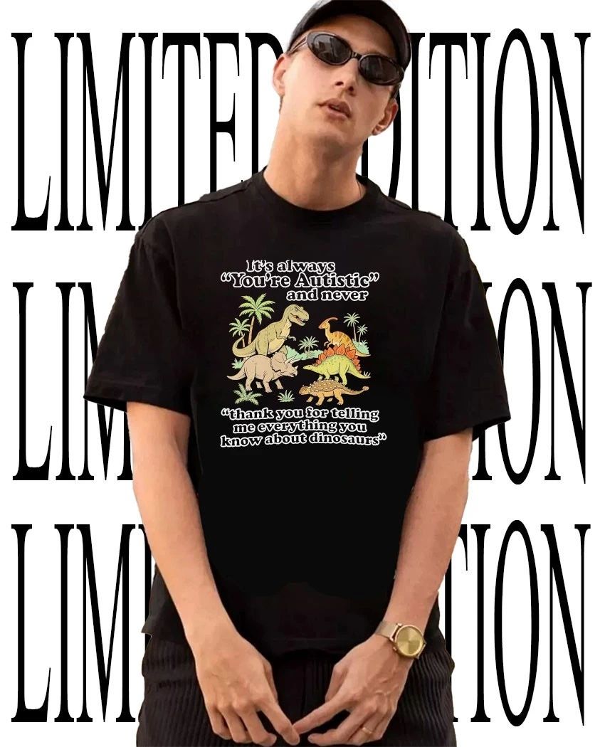 Funny Autistic Dinosaur Special Interest Shirt