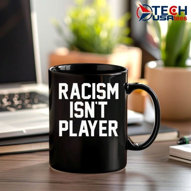 Racism isn’t player shirt