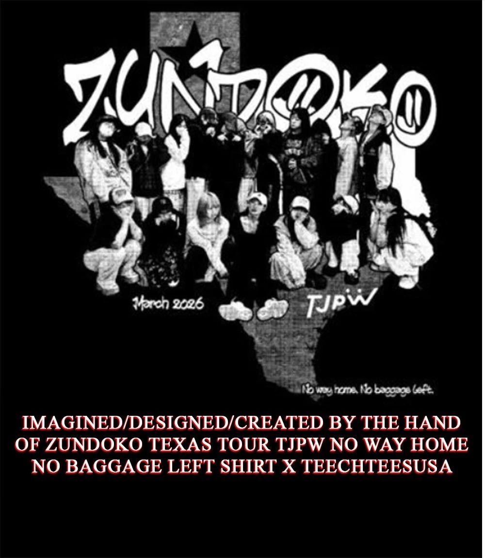 Zundoko Texas Tour TJPW no way home no baggage left T-shirt