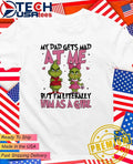 Grinch My dad gets mad at me but I’m literally him as a girl shirt