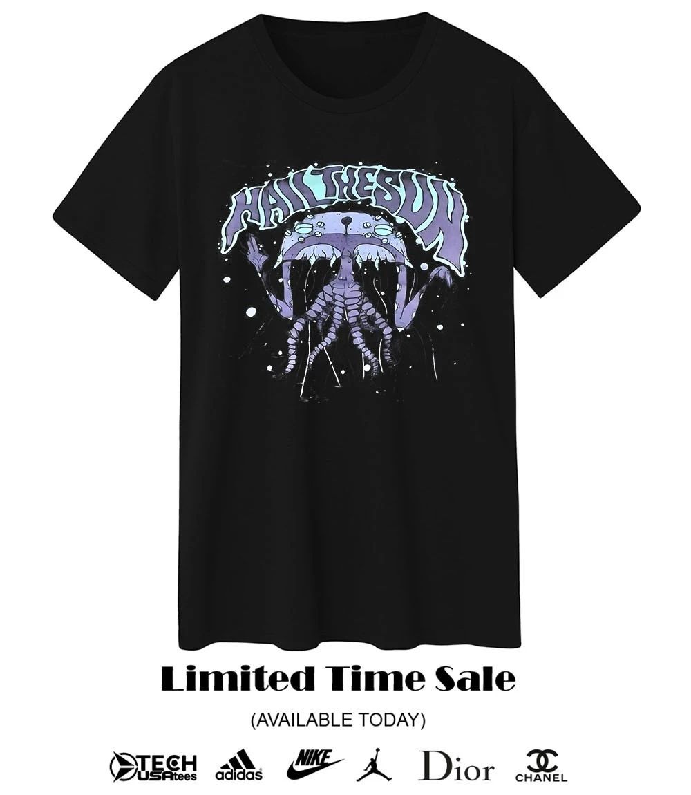 Hail the Sun T-shirt