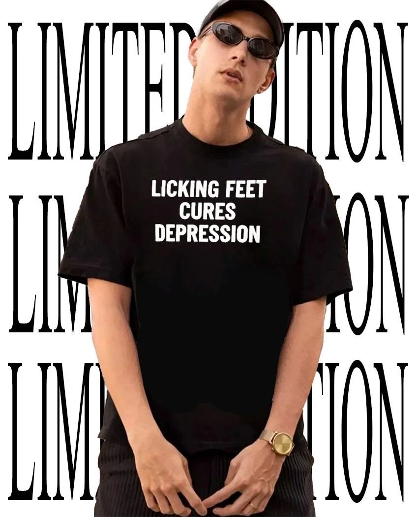 Licking feet cures depression shirt