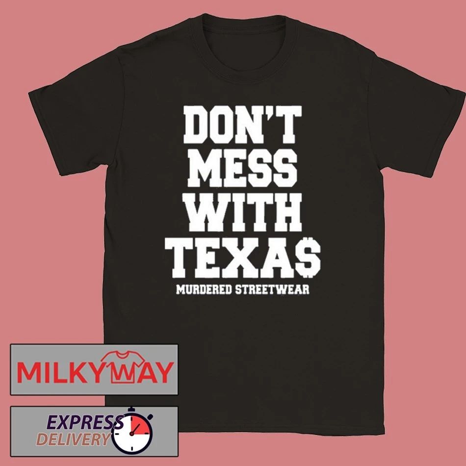 Don’t Mess with Texas Shirt