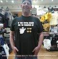 If You Tryna Scare Me I’m Terrified Of Boobies shirt