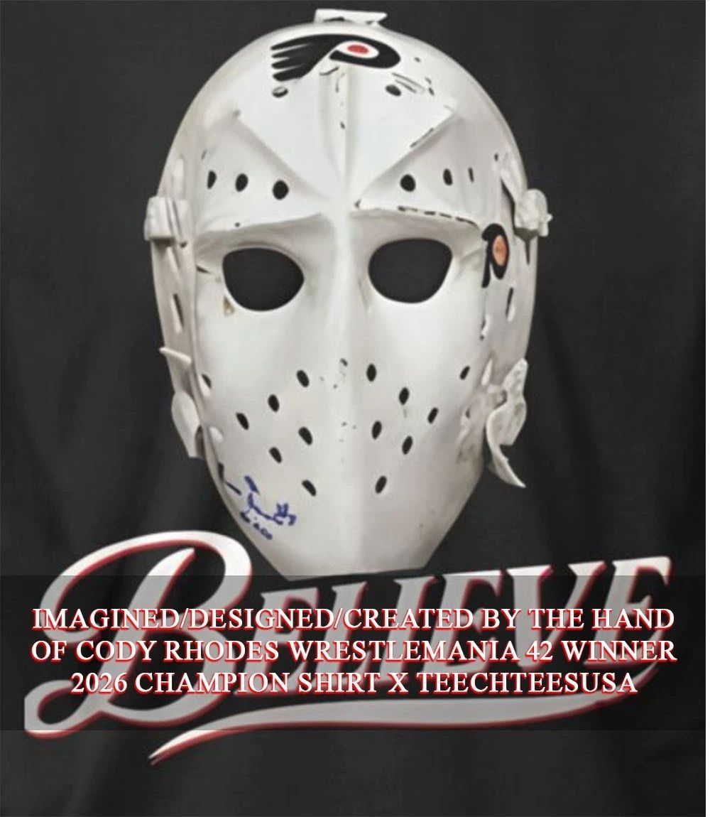 Believe Parent Philadelphia Flyers Ice Hockey Mask shirt