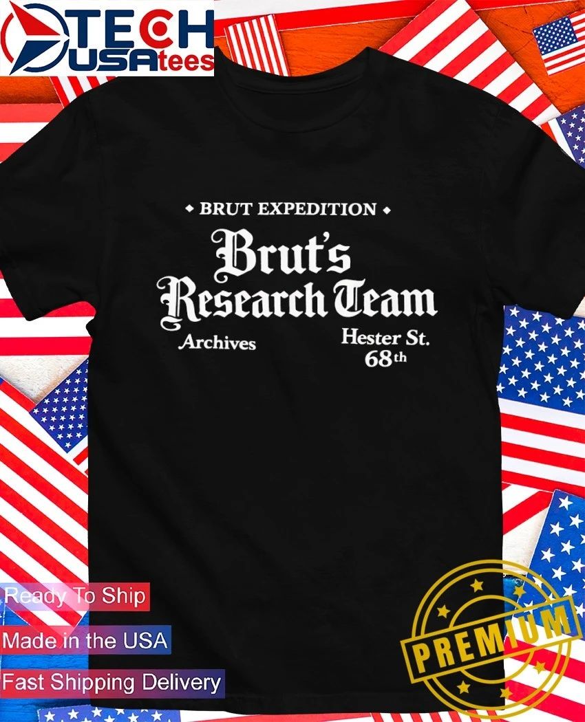 Brut Expedition Brut’s Research Team Archives Hester St. 68th shirt