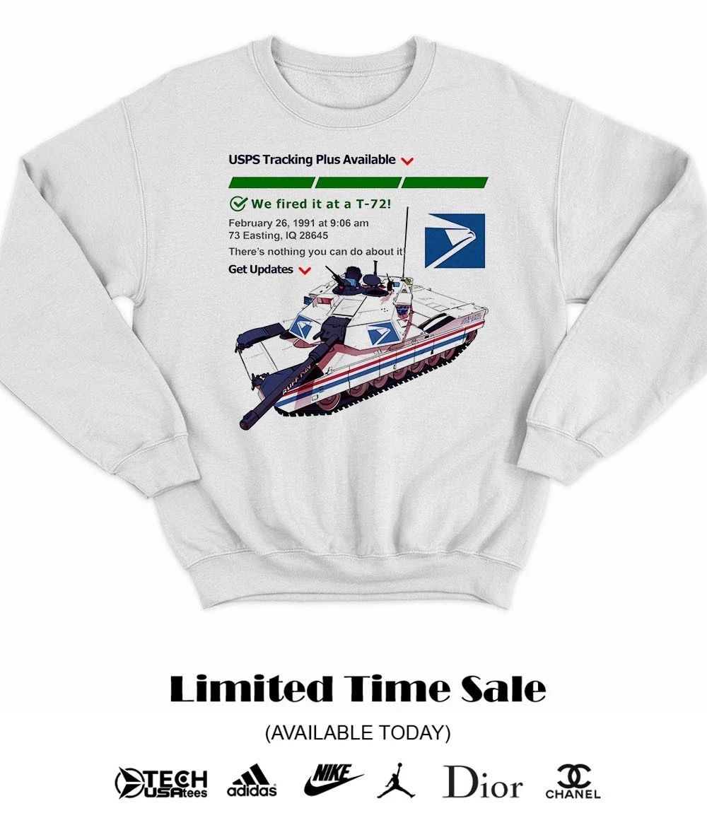 USPS Tracking Plus Available we fired it at a T-72 shirt