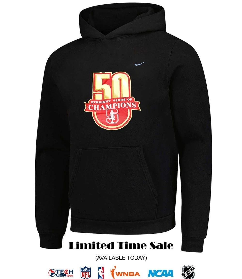 Stanford Cardinal 50 Straight Years of Champions shirt
