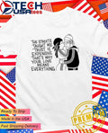 The streets tayght me trust is expensive that’s why your love means everything shirt