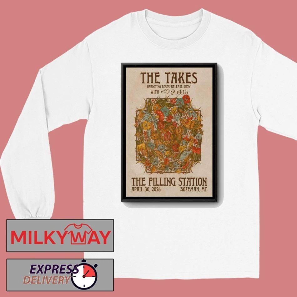 The Takes Bozeman MT 4 30 2026 Poster shirt