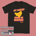Bananas My Haters Come In Bunches 2026 Limited shirt