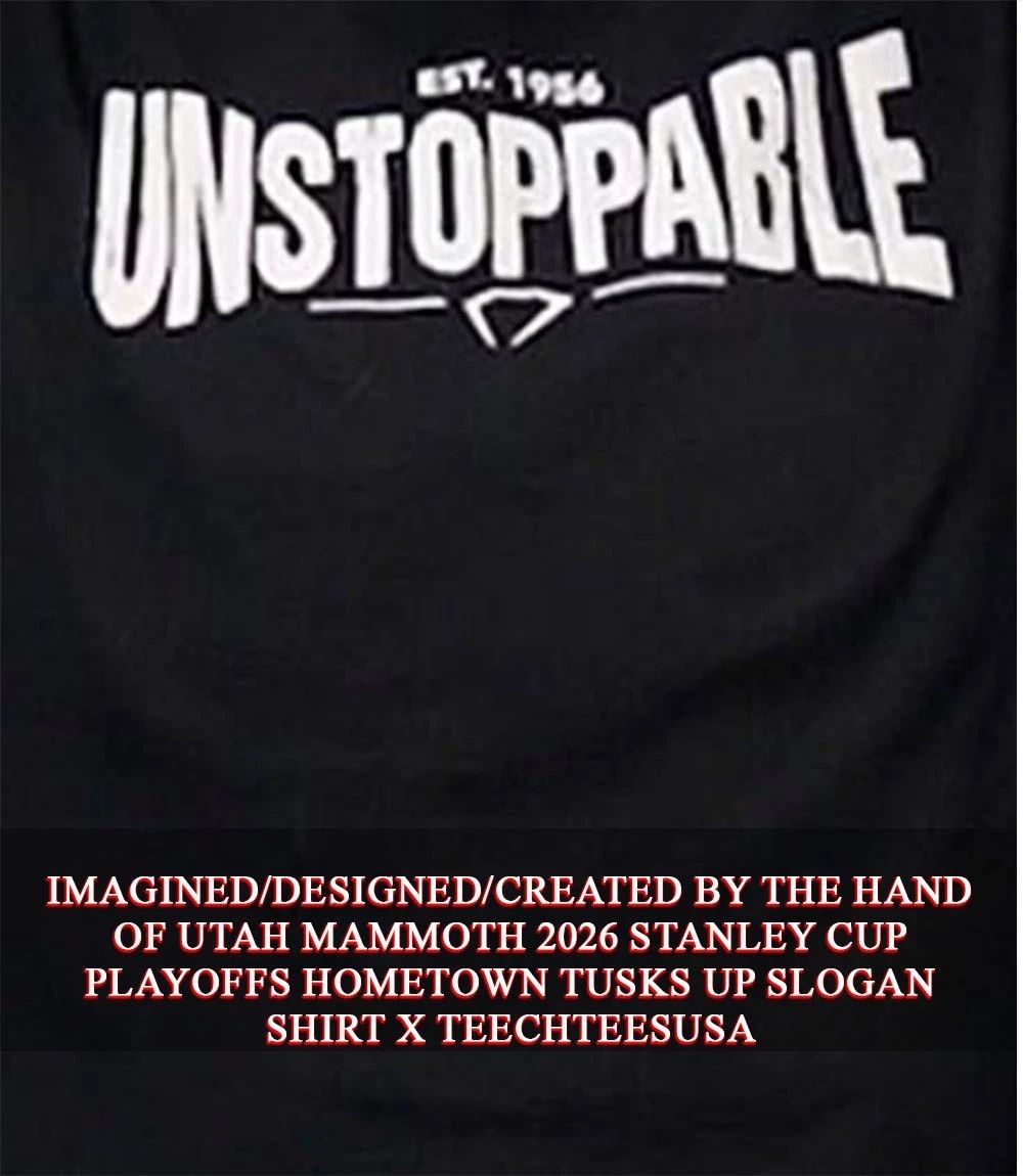 Unstoppable est 1956 shirt