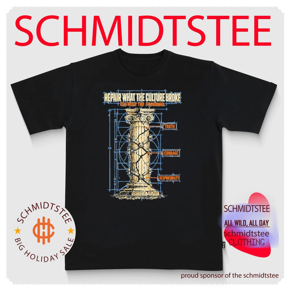 Repair What the Culture Broke Restore the Standard Truth Courage Responsibility shirt