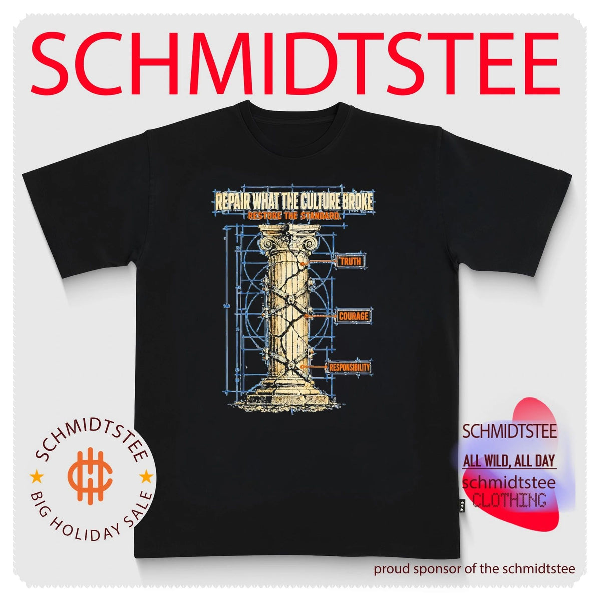 Repair What the Culture Broke Restore the Standard Truth Courage Responsibility shirt