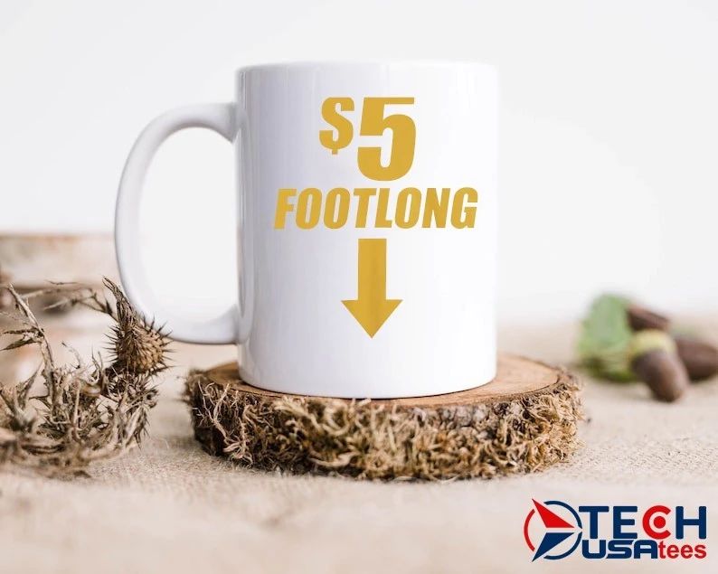 5 dollars footlong down sign shirt