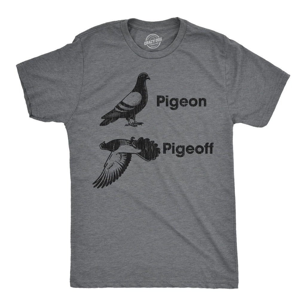 Mens Funny T Shirts Pigeon Pigeoff Sarcastic Graphic Novelty Tee for Men