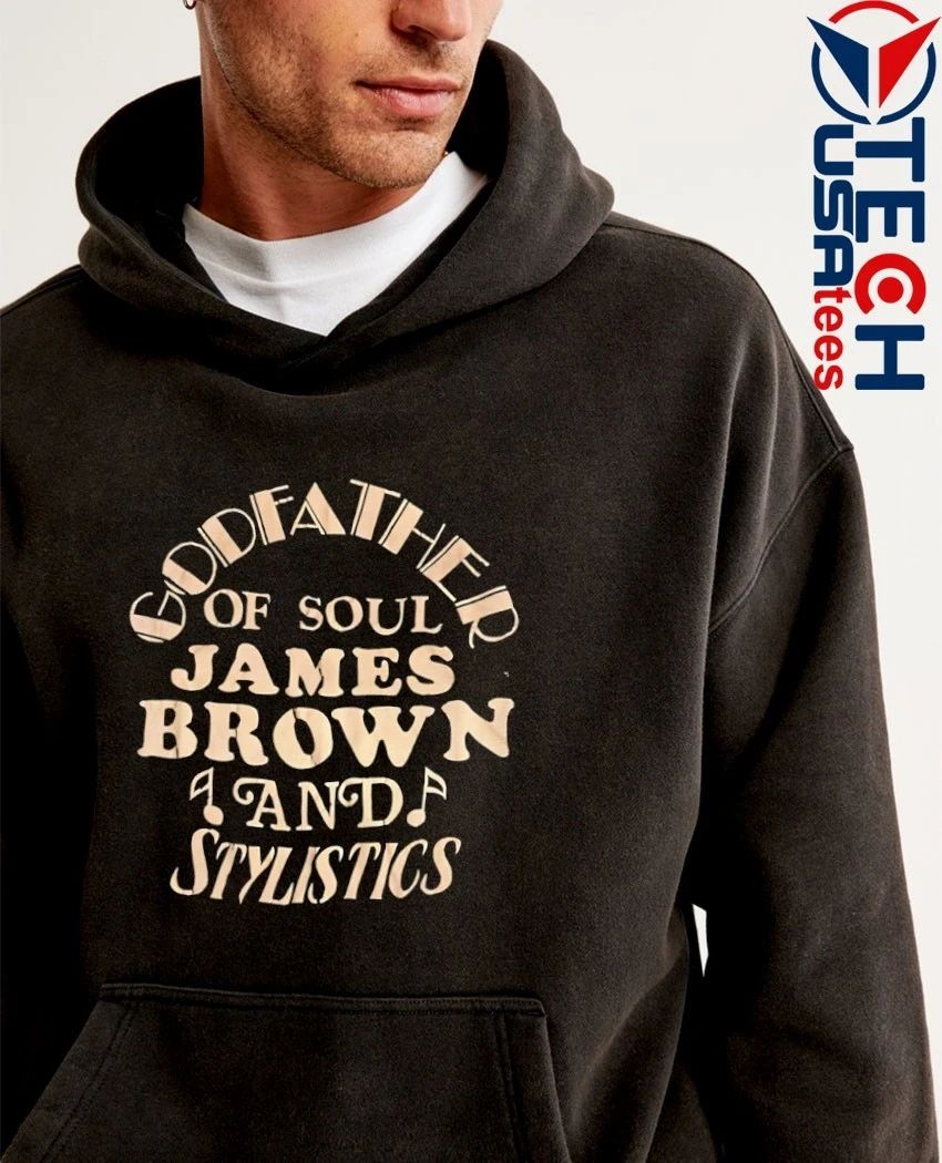Godfather of Soul James Brown and stylistics shirt