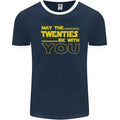 May the 20s Twenties Be With You Sci-Fi Mens Ringer T-Shirt FotL