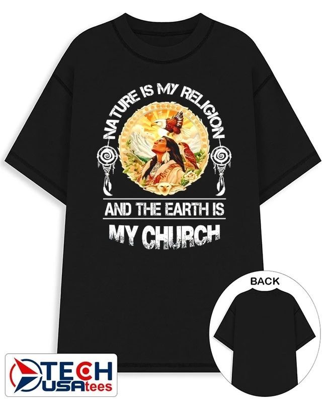 Ture is my religion and the Earth is my church shirt