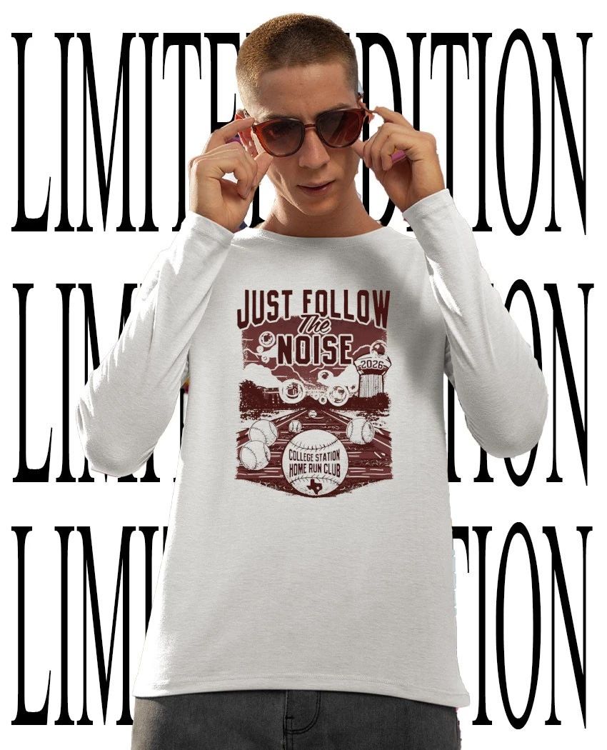 Just follow the Noise 2026 College Station Home Run Club shirt