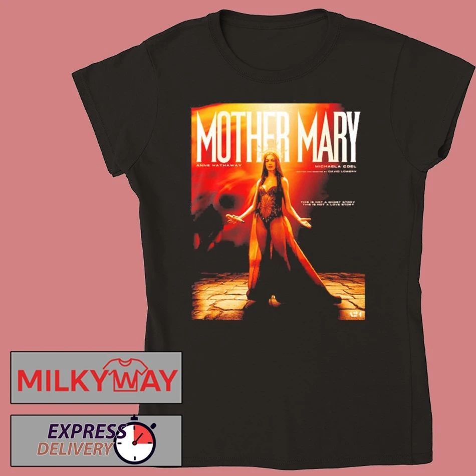 New Look At Anne Hathaway In David Lowery’s Mother Mary In Theaters On April 17 2026 shirt