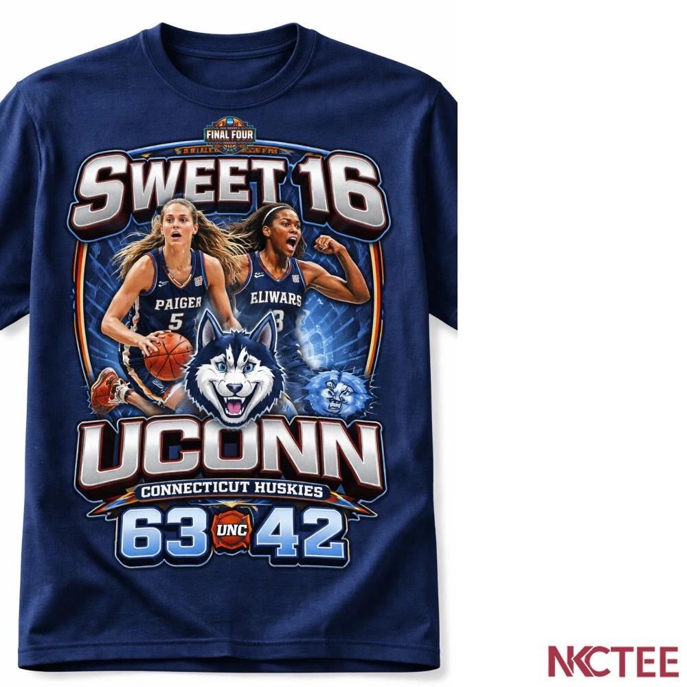 NKCtees UConn Huskies Sweet 16 2026 NCAA – 63-42 Victory vs UNC Women’s Tournament shirt