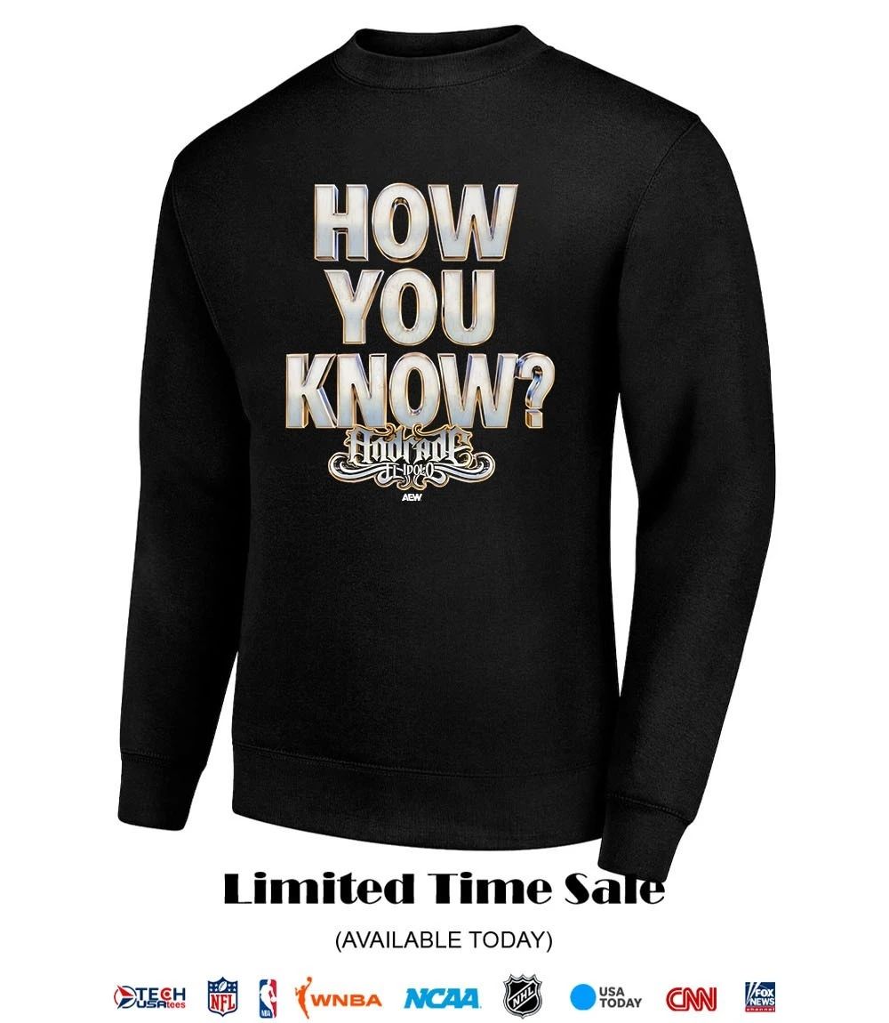 How you know Andrade El Idolo shirt