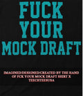 Fck your mock draft shirt