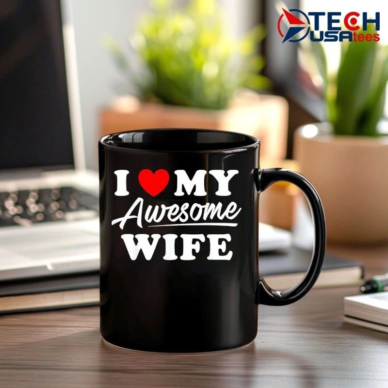 I love my awesome wife shirt
