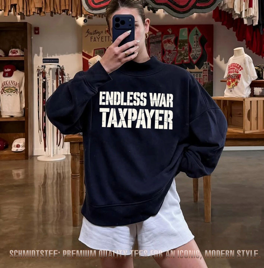 Endless war taxpayer shirt