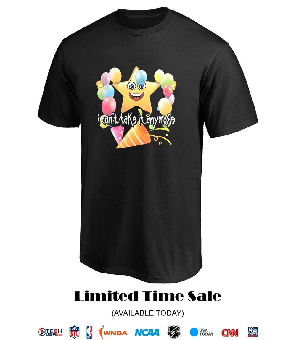 I can’t take it anymore star shirt