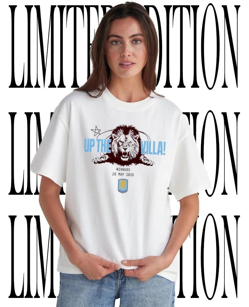 Up The Villa Aston Villa FC 2026 UEFA Europa League Winners May 20 shirt
