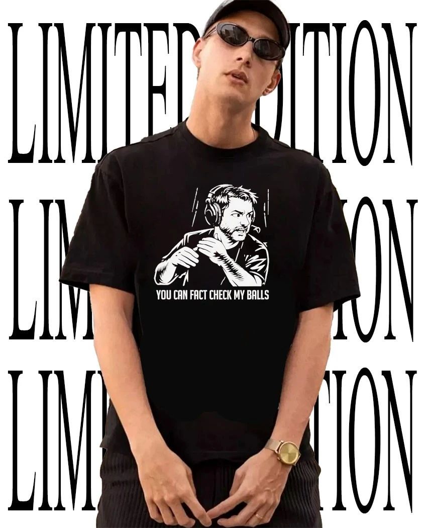 You can fact check my balls shirt