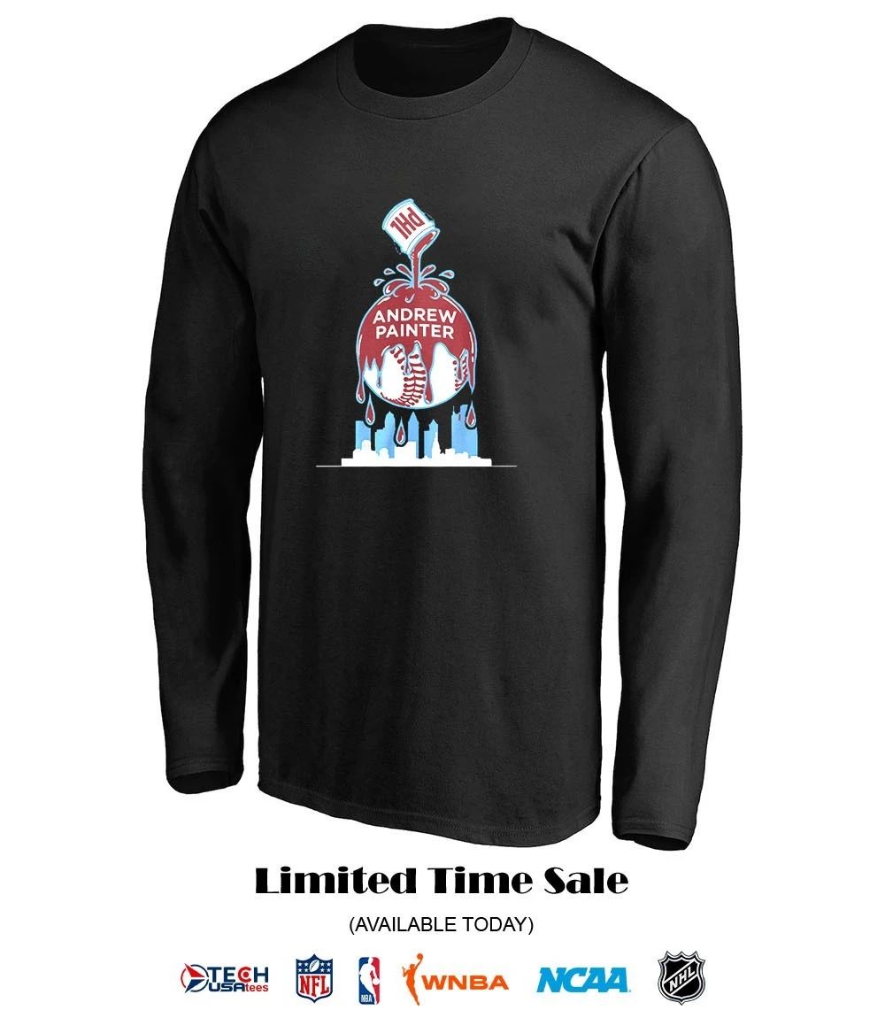 Andrew Painter Philadelphia Phillies Paint the Town shirt