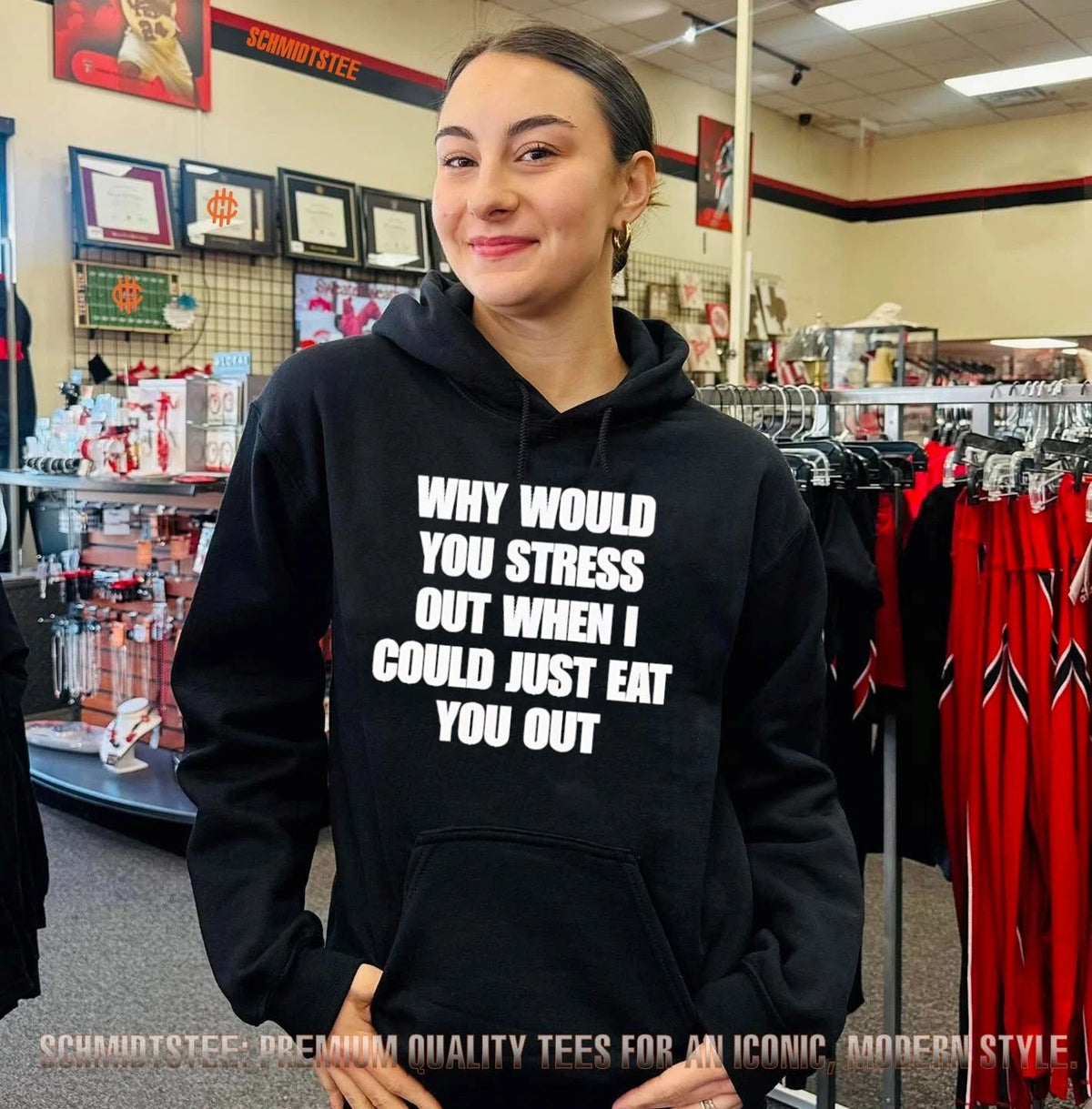 Why Would You Stress Out When I Could Just Eat You Out shirt