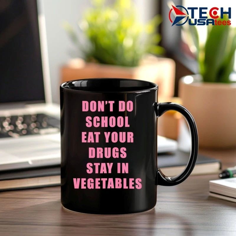 Don’t do school eat your drugs stay in vegetables shirt by goofyahhtees