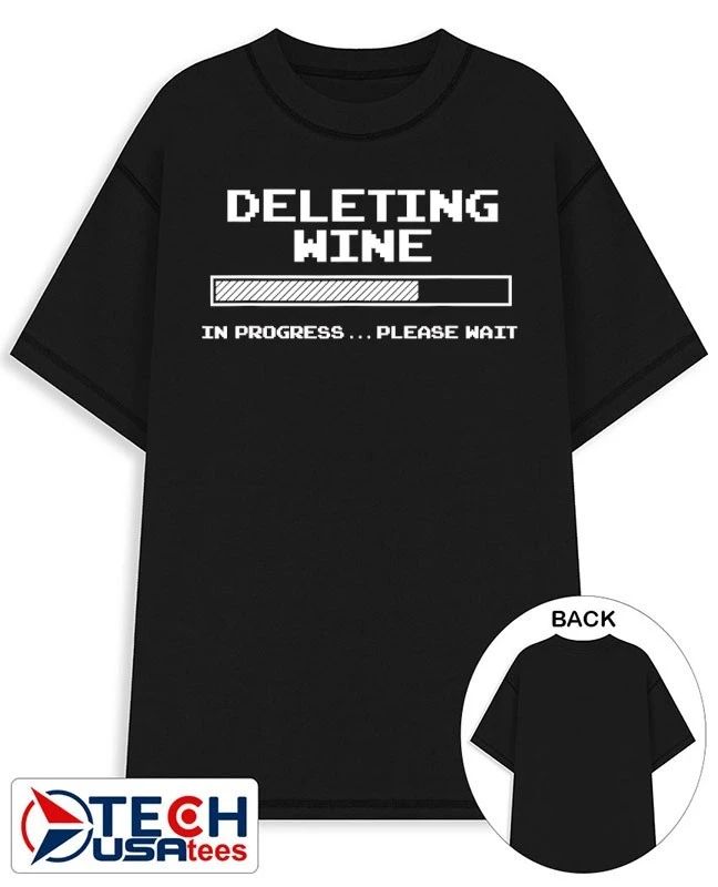 Deleting Wine in progress please wait shirt