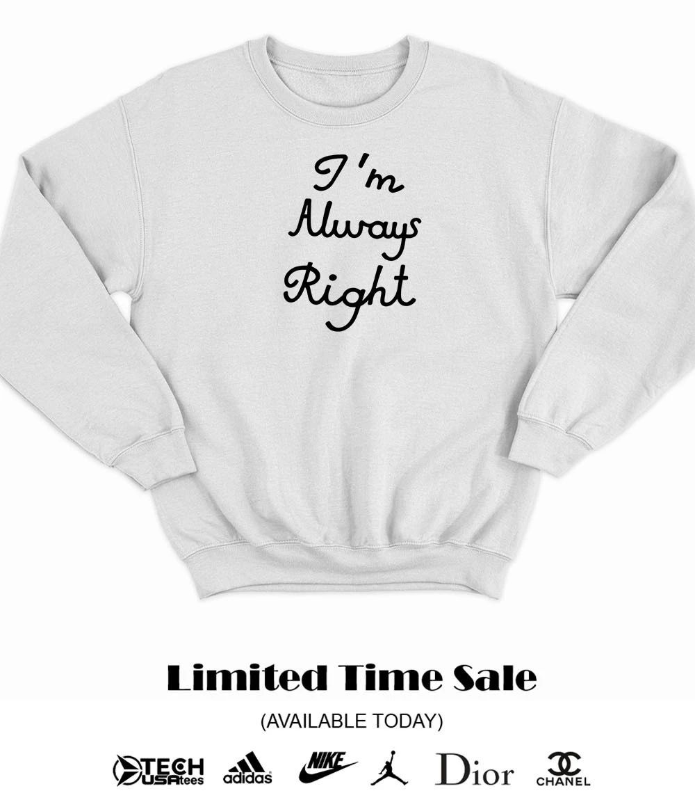 Forbidden Fruits Lili Reinhart I’m always right shirt