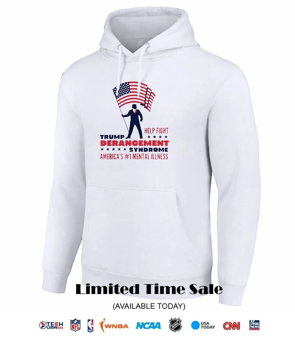 Help fight Trump Derangement Syndrome America’s No. 1 Mental Illness shirt
