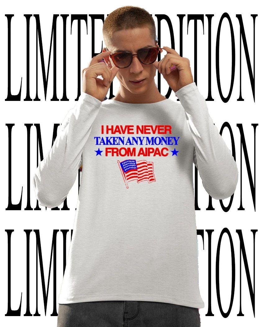 I Have Never Taken Any Money From Aipac American Flag Stars Political Protest Shirt