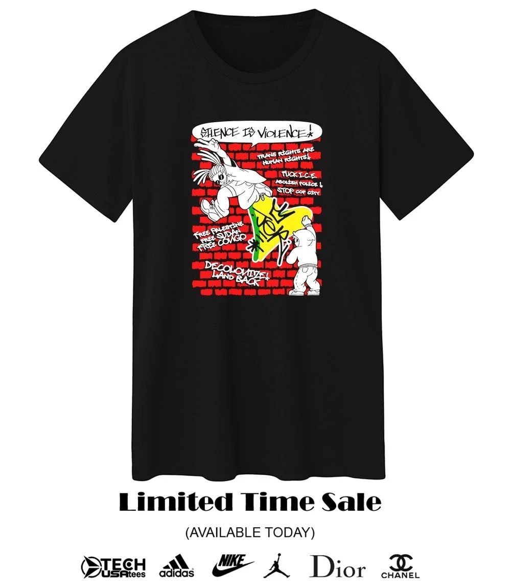 Silence is violence shirt