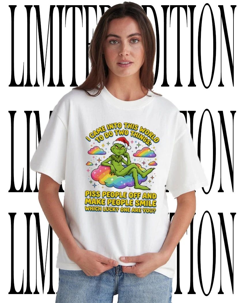 Grinch Sitting on Rainbow Cloud I Came into This World to Do Two Things Piss People Off and Make Smile Which Lucky One Are You shirt