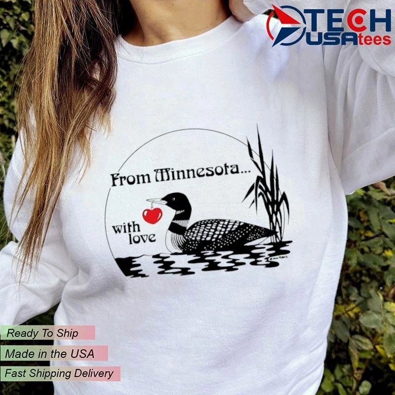 From Minnesota with love Loons shirt