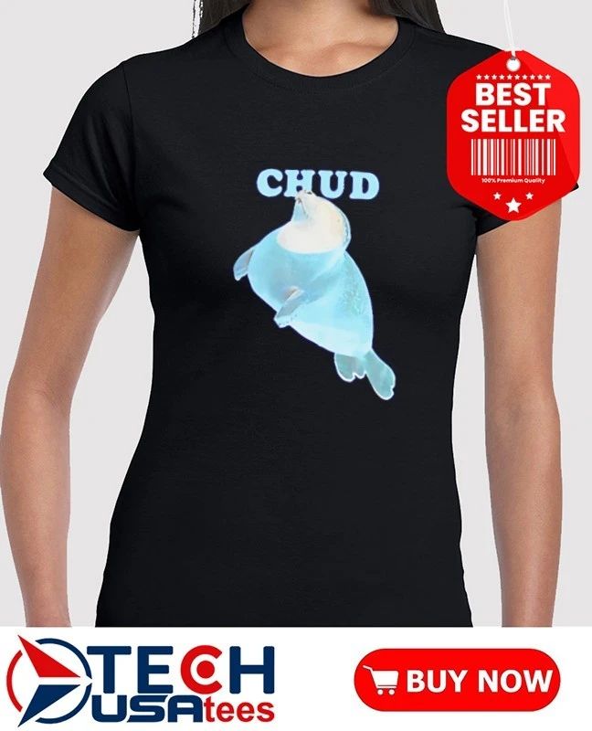 Chud Seal shirt